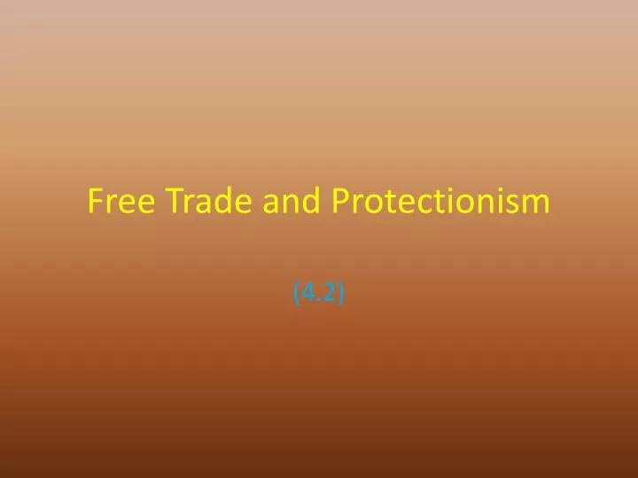 free trade and protectionism