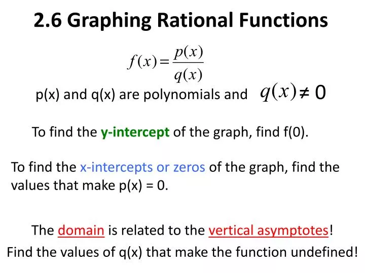 Ppt 2 6 Graphing Rational Functions P X And Q X Are Polynomials And ≠ 0 Powerpoint