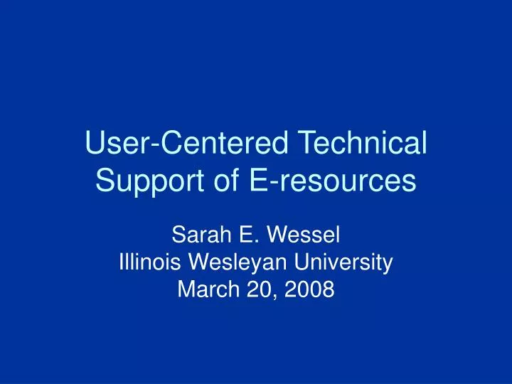 user centered technical support of e resources