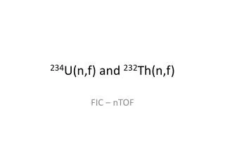 234 U( n,f ) and 232 Th( n,f )