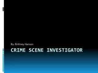 Crime Scene Investigator