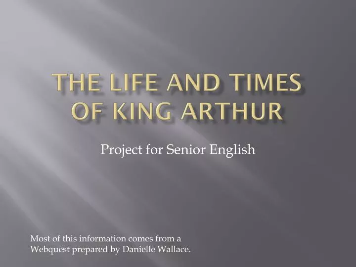the life and times of king arthur