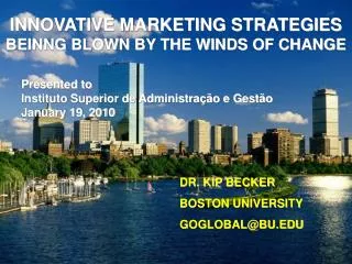 INNOVATIVE MARKETING STRATEGIES BEINNG BLOWN BY THE WINDS OF CHANGE