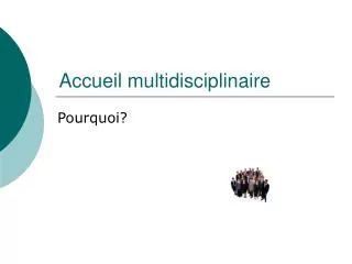 accueil multidisciplinaire