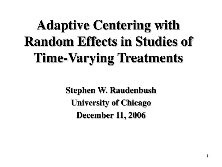 adaptive centering with random effects in studies of time varying treatments