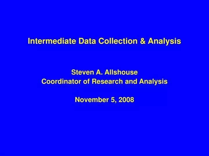 intermediate data collection analysis