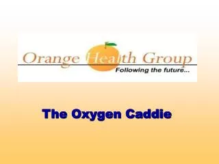 The Oxygen Caddie