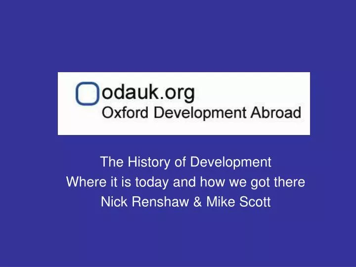 the history of development where it is today and how we got there nick renshaw mike scott