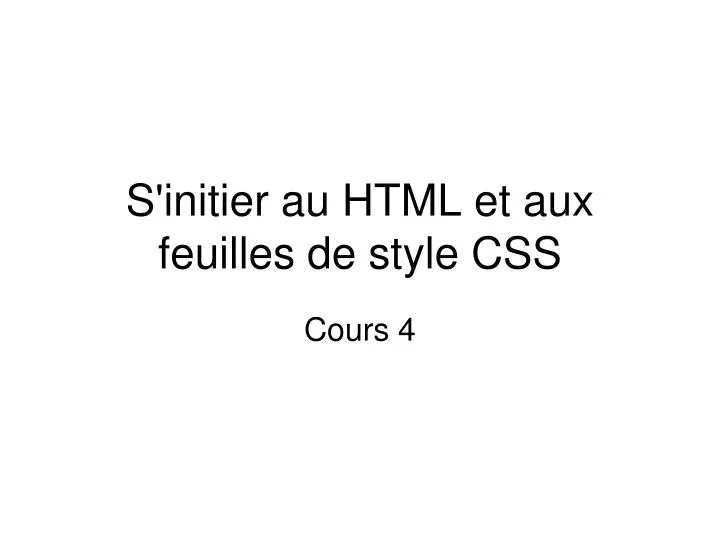 s initier au html et aux feuilles de style css