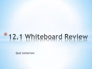 12.1 Whiteboard Review