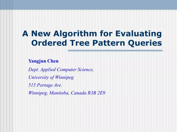a new algorithm for evaluating ordered tree pattern queries