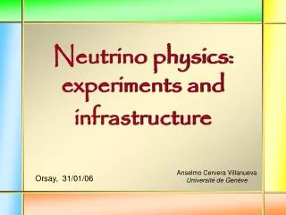 Neutrino physics: experiments and infrastructure