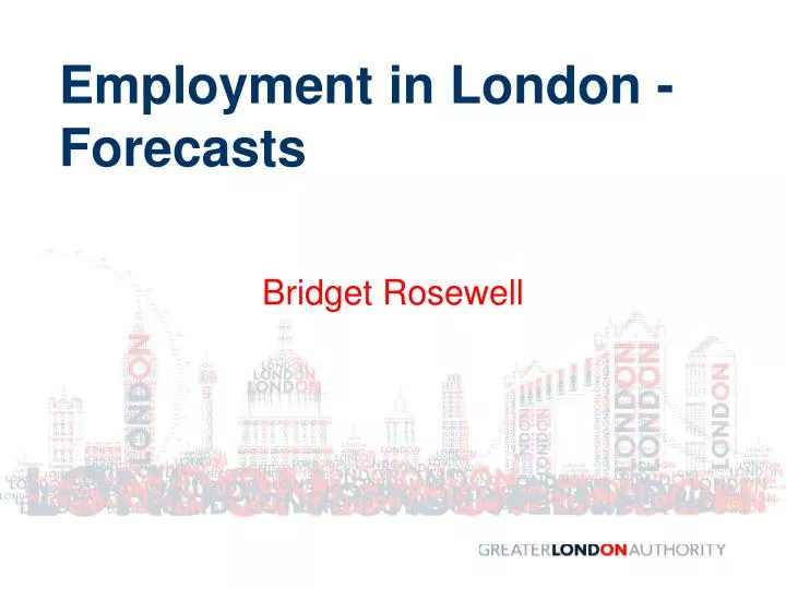 employment in london forecasts