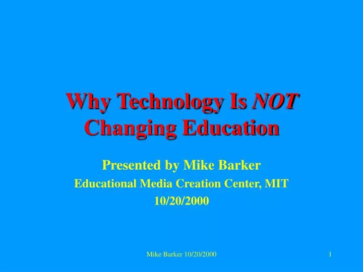 why technology is not changing education