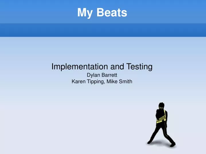 implementation and testing dylan barrett karen tipping mike smith