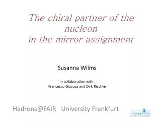 The chiral partner of the nucleon in the mirror assignment