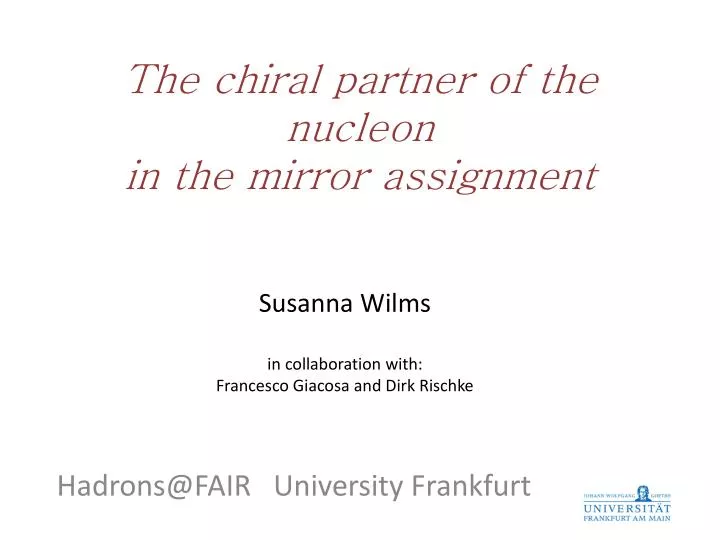 the chiral partner of the nucleon in the mirror assignment