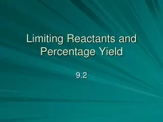Limiting Reactants and Percentage Yield