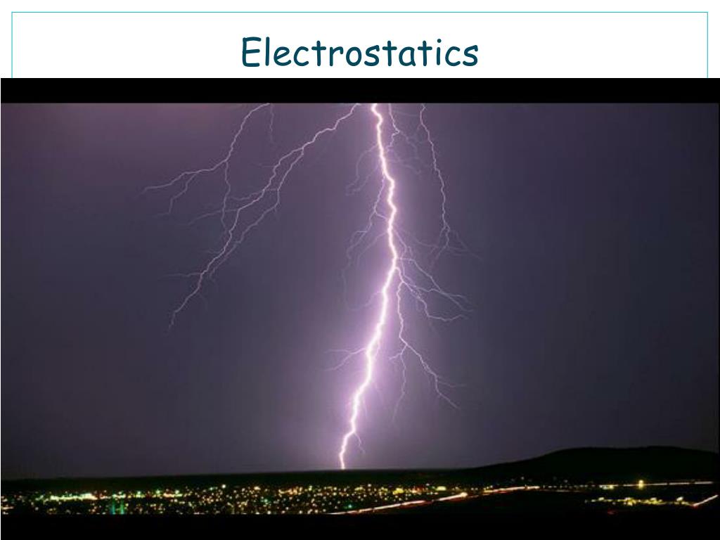 PPT - Electrostatics PowerPoint Presentation, free download - ID:6336067