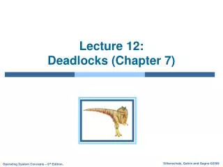 Lecture 12: Deadlocks (Chapter 7)