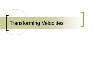 Transforming Velocities