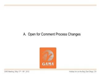A. Open for Comment Process Changes