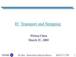 H ? Transport and Stripping