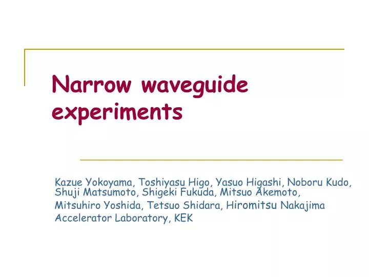 narrow waveguide experiments