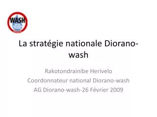 La stratégie nationale Diorano-wash