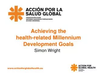 Achieving the health-related Millennium Development Goals