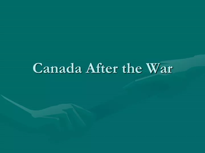 canada after the war