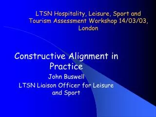 LTSN Hospitality, Leisure, Sport and Tourism Assessment Workshop 14/03/03, London