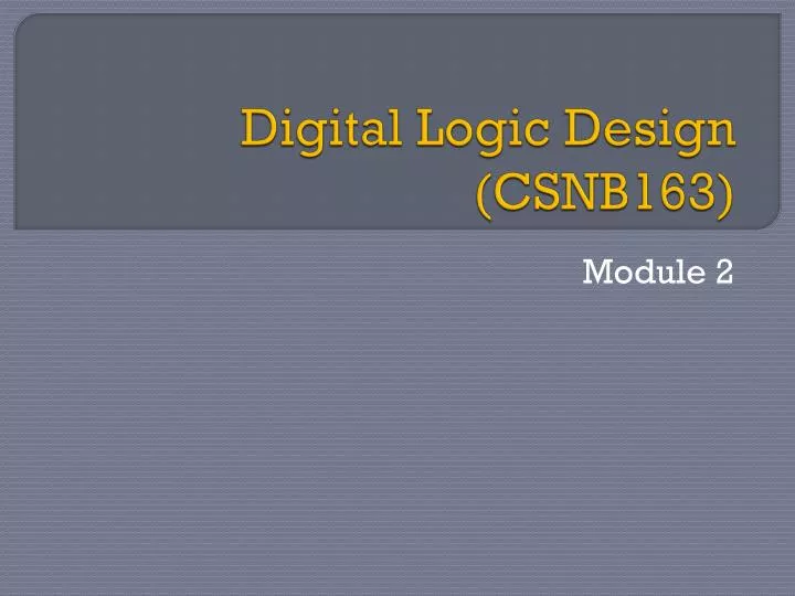 digital logic design csnb163