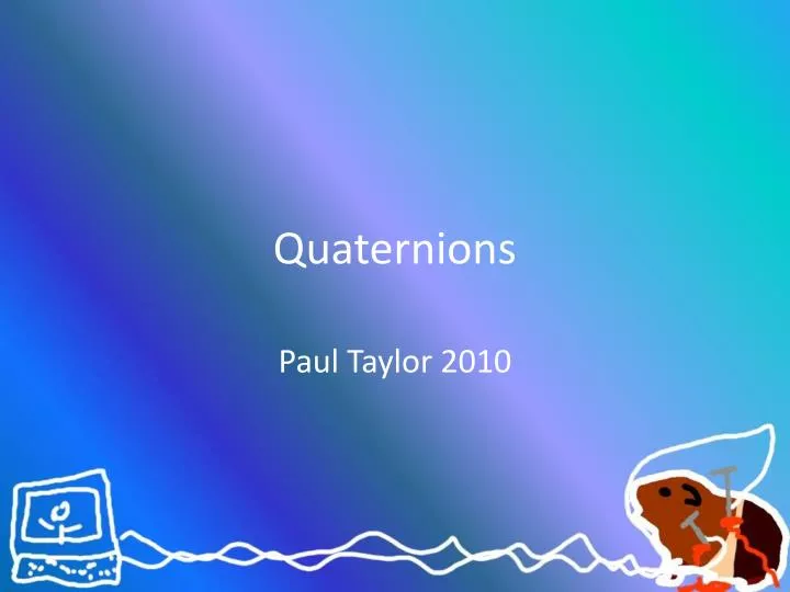 quaternions