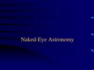 Naked-Eye Astronomy