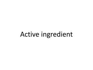 Active ingredient