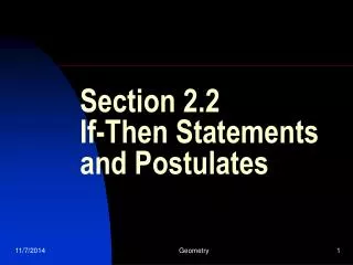 Section 2.2 If-Then Statements and Postulates