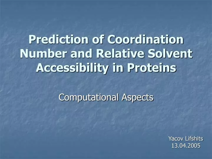 prediction of coordination number and relative solvent accessibility in proteins