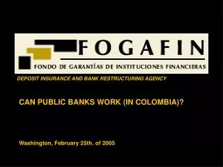 CAN PUBLIC BANKS WORK (IN COLOMBIA)?