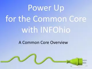 Power Up for the Common Core with INFOhio