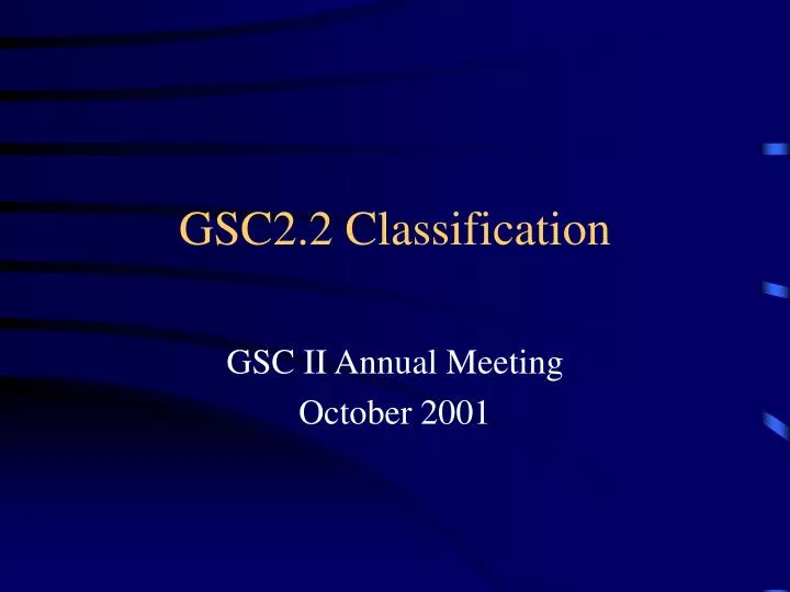 gsc2 2 classification