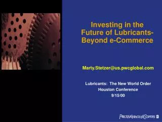 Investing in the Future of Lubricants- Beyond e-Commerce