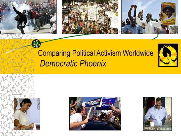 comparing political activism worldwide democratic phoenix