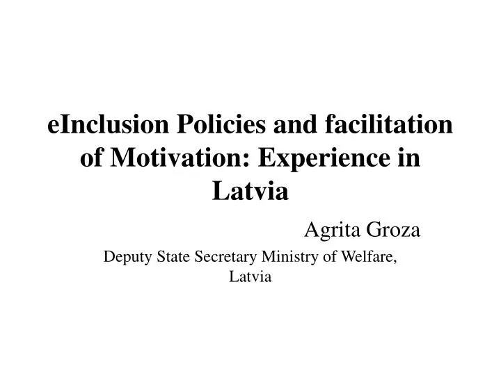 einclusion policies and facilitation of motivation experience in latvia