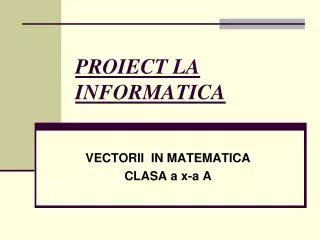 proiect la informatica