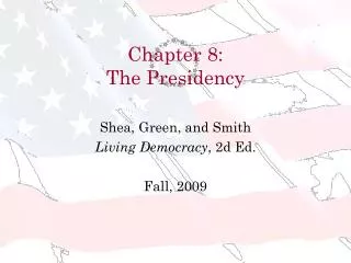 Chapter 8: The Presidency