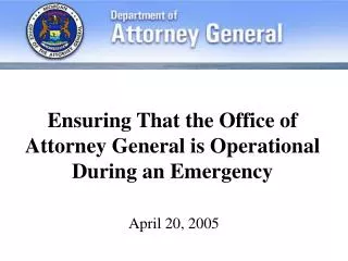 Ensuring That the Office of Attorney General is Operational During an Emergency