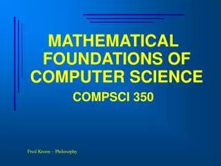 MATHEMATICAL FOUNDATIONS OF COMPUTER SCIENCE COMPSCI 350