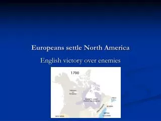 Europeans settle North America