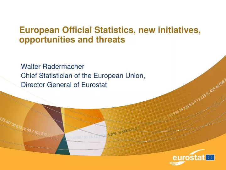european official statistics new initiatives opportunities and threats